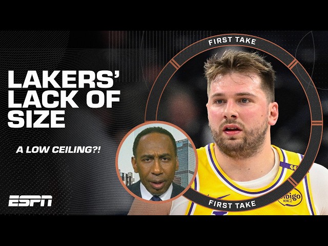 Stephen A. pinpoints Lakers' LACK OF SIZE, not Luka & LeBron, as reason for low ceiling | First Take