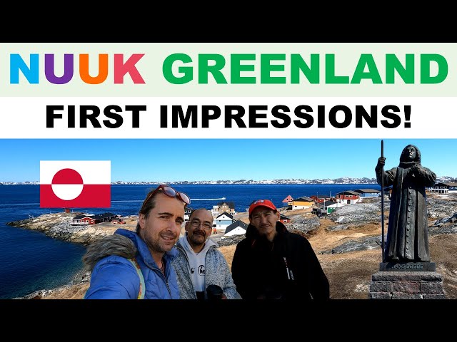 A tour of NUUK, capital of GREENLAND - Meeting locals & first impressions