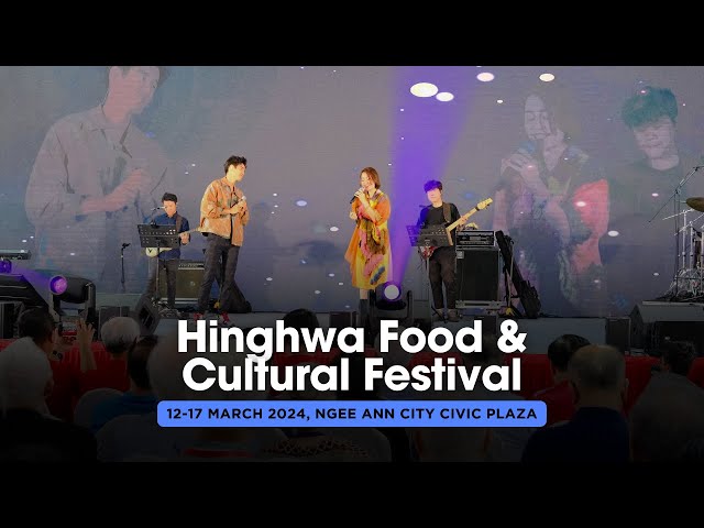 The inaugural Hinghwa Food & Cultural Festival in Singapore!