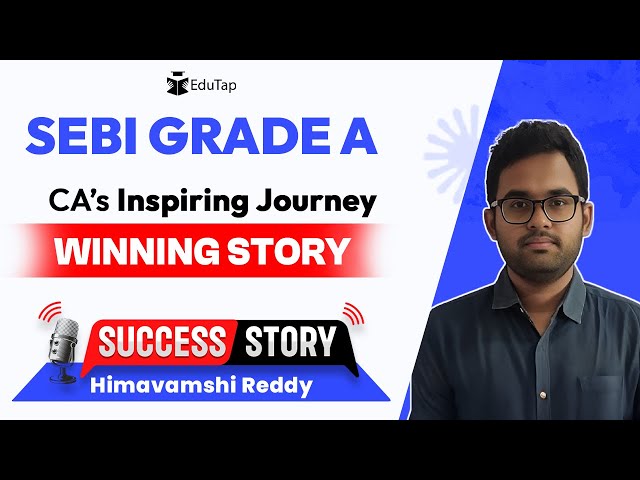 SEBI Grade A Topper Interview | SEBI Gr A Preparation Strategy | How To Crack SEBI | EduTap Guidance