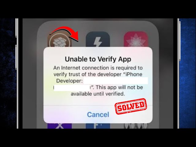 Unable To Verify App an Internet Connection Is Required to Verify Trust of The Developer iPhone 2025