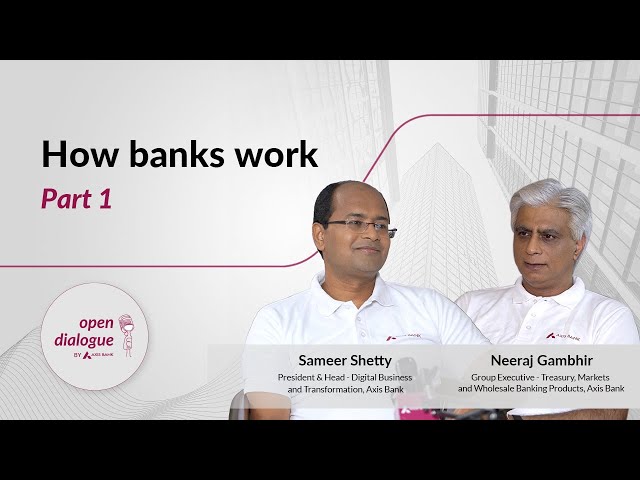 How Do Banks Work | Open Dialogue | Episode 9 - Pt. 1