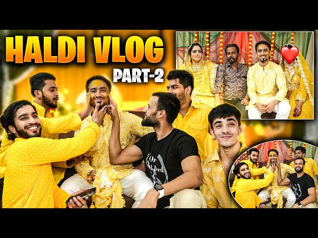 Haldi Vlog💛✨ | Part- 2 | Adnaan 07