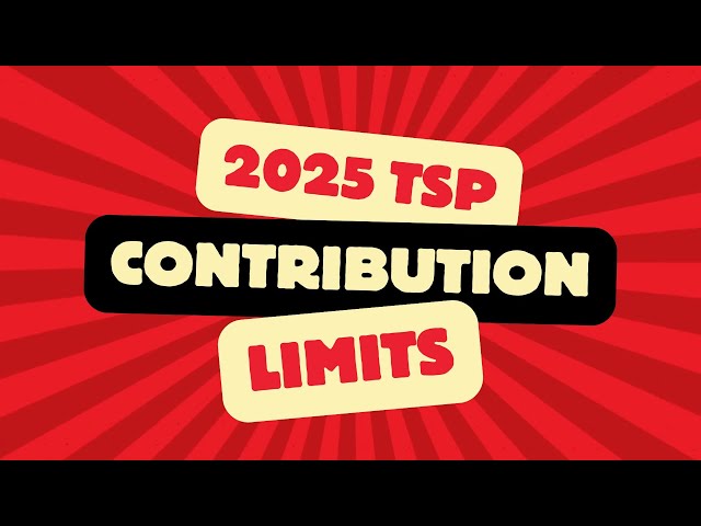 TSP Contribution Limits for 2025