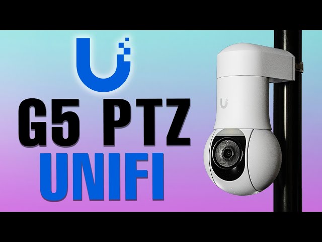 UniFi G5 PTZ Review: The Ultimate Pan-Tilt-Zoom Security Camera for Homes and Small Businesses