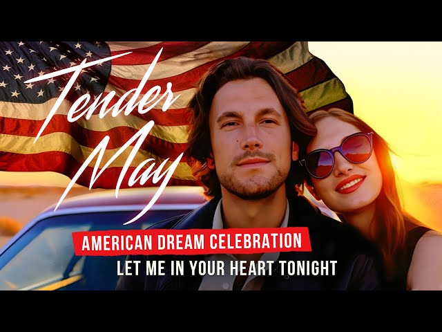 American Dream Celebration. Let Me In Your Heart Tonight - Tender May.y❤️❤️