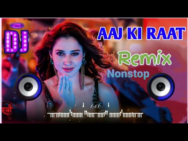 🔥Dj Song "Aaj Ki Raat"|| 🔥Nonstop Hindi Songs #songs #music #love  #new #dj #AajKiRaat