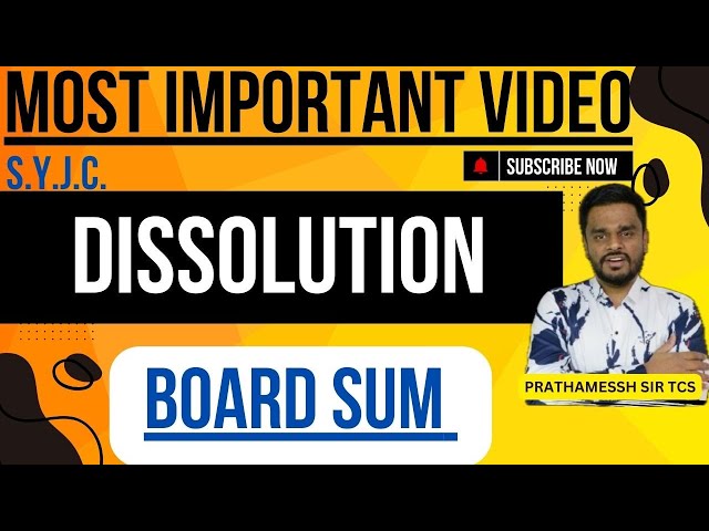 Most IMPORTANT Video| Dissolution of firm Board SUM Class 12 | Apka Prathamessh Sir TCS