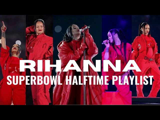 RIHANNA PLAYLIST (Superbowl Halftime Show)