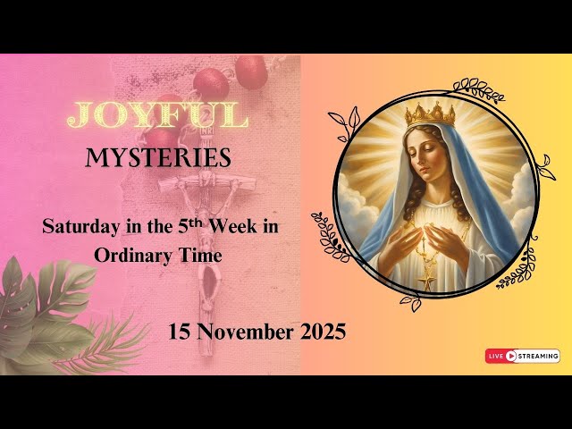 Saturday Holy Rosary - Joyful Mysteries - 15 February 2025