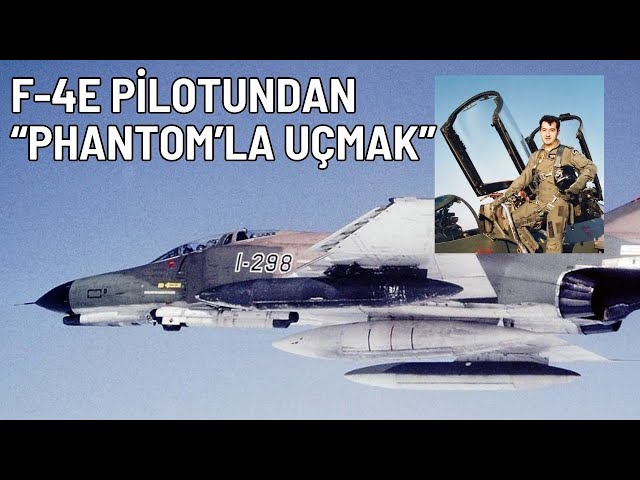 F-4E pilotu 'Phantom'la uçmayı anlatıyor (video kesidi)