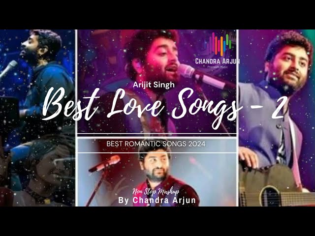 arijit singh best love song 2 | love hits songs | best of arijit singh | mashup | bollywood songs