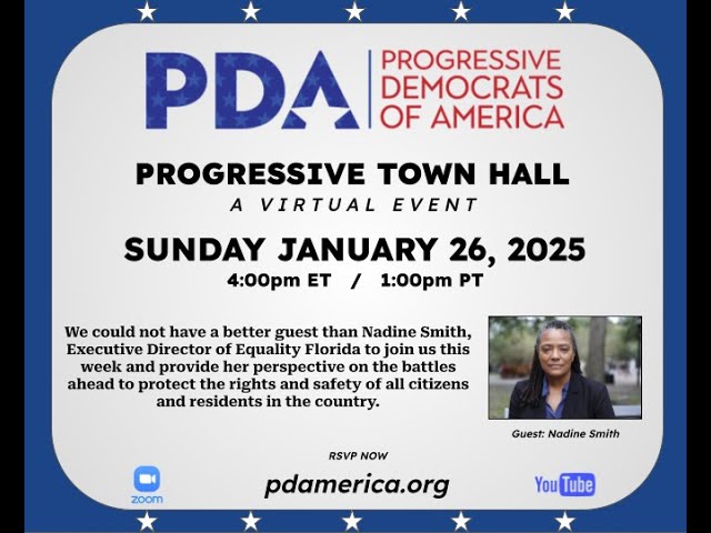 PDA Sunday Progressive Town Hall, January 26, 2025 with guest Nadine Smith