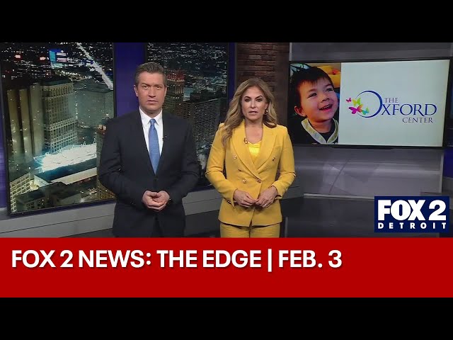 FOX 2 News: The Edge | FEB. 3