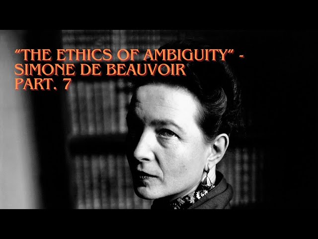 Simone de Beauvoir's Shocking Guide to Freedom and Responsibility