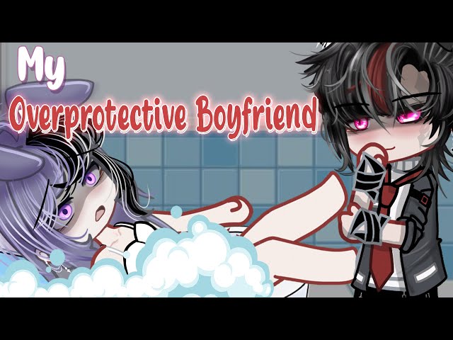 My Overprotective Boyfriend 🥱😱🤢 | GLMM | GCMM Movie 61 | Extra Gachalife Joke