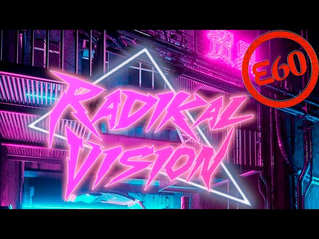 Radikal Vision - The Man´s Behind the Sun (Sesión e60)