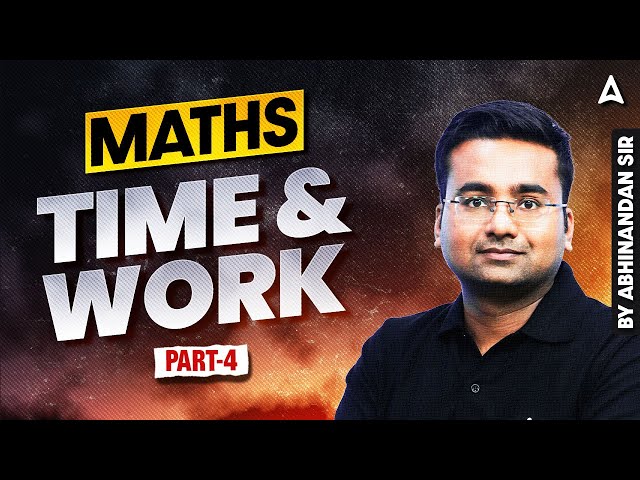 SSC CGL 2025 Classes |SSC CGL Maths time & work | SSC CGL Foundation Batch 2025| Abhinandan Sir