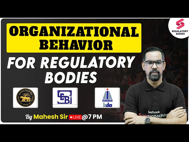 Organizational Behavior For Regulatory Bodies | RBI Grade B |SEBI Grade A |IRDAI Grade A| Mahesh Sir