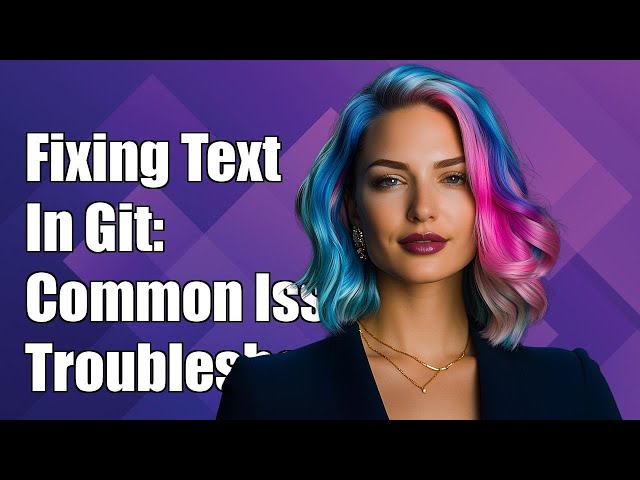 How to Fix Invisible Text in Git: Troubleshooting Common Issues