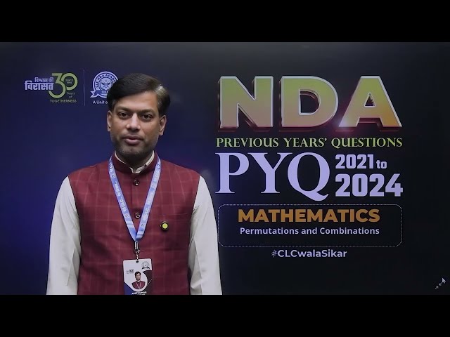 NDA Mathematics (Permutation and Combination) PYQ 2021 - 2024....#clc #nda #maths #pyq #clcsikar