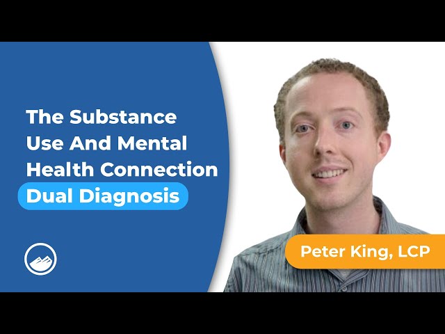 The Substance Use And Mental Health Connection | Co--Occurring Disorders & Dual Diagnosis