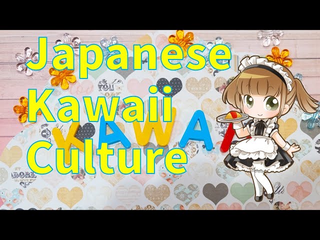 Japanese Kawaii Culture