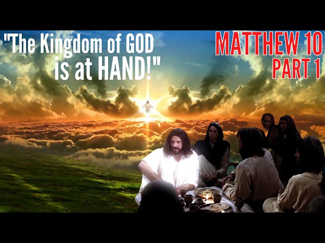 Matthew 10 - Pt 1 - Jesus gives His Disciples power against Unclean Spirits