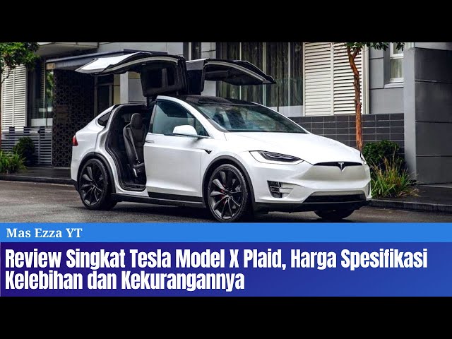 Review singkat Tesla model x plaid