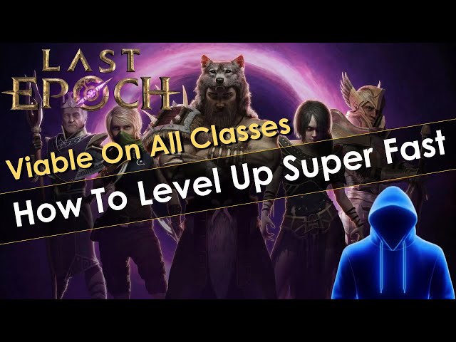 Last Epoch Leveling Guide for All Classes