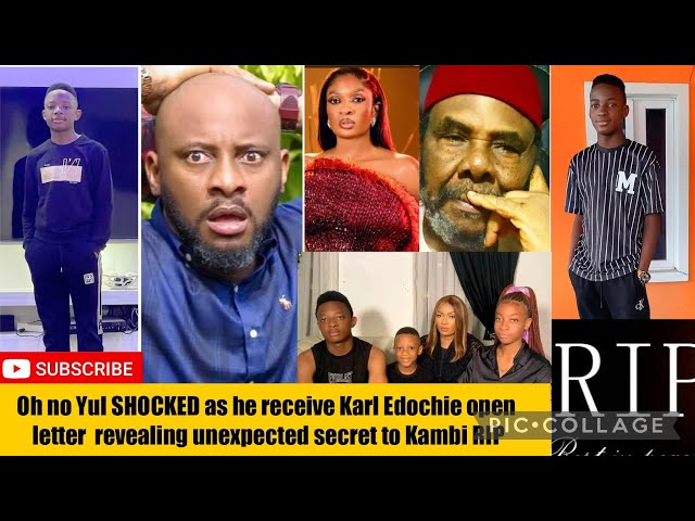 Oh no Yul SHOCKED as he receive Karl Edochie open letter  revealing unexpected secret to Kambi RIP