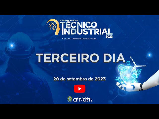 Terceiro dia - 4ª Semana Nacional dos Técnicos Industriais - parte 2