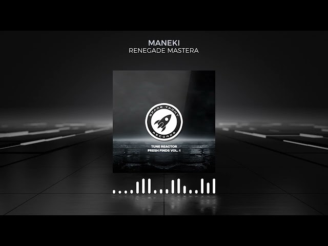 Maneki - RENEGADE MASTERA