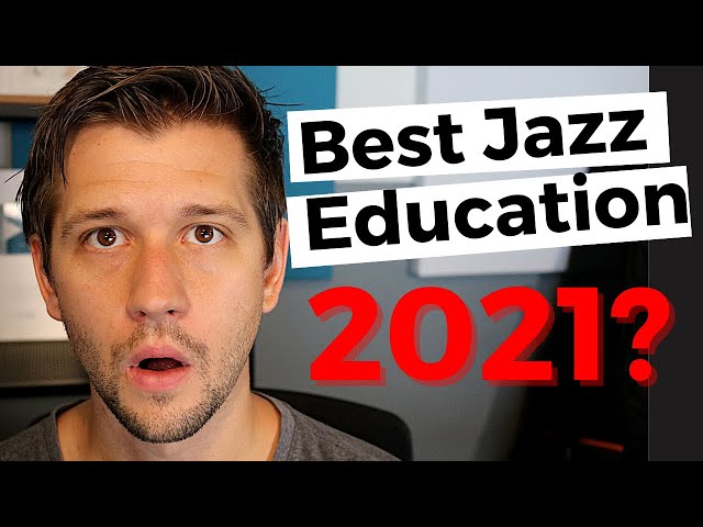 Best Jazz Education 2021?