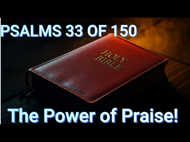 "Epic Musical Take on Psalms 33 of 150 – Feel the Power of Praise!"