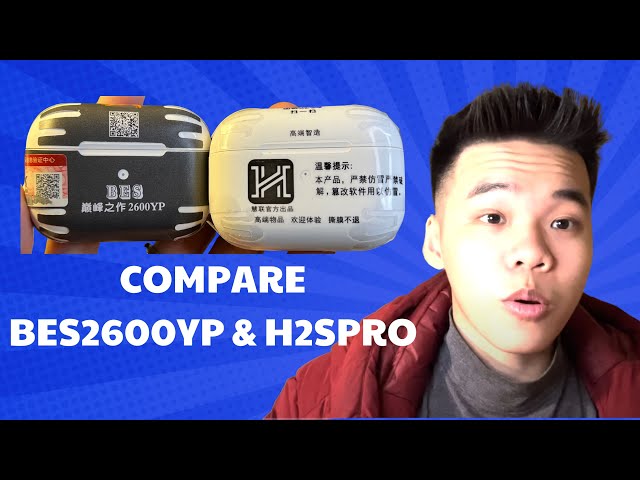 Share & Compare about AirPods Pro 2 Clones (Bes2600yp vs H2spro)