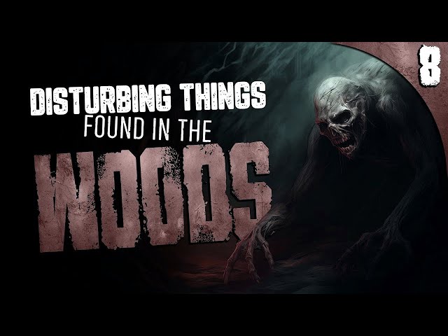 8 DISTURBING Things Found in the Woods