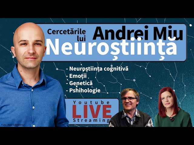 Deschis la cercetare: Neuroștiințe cu Andrei Miu