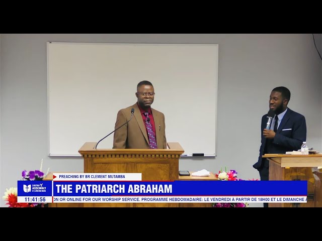 Preaching By Br Clement Mutamba 02/02/2025 - Theme: "The Patriarch Abraham"