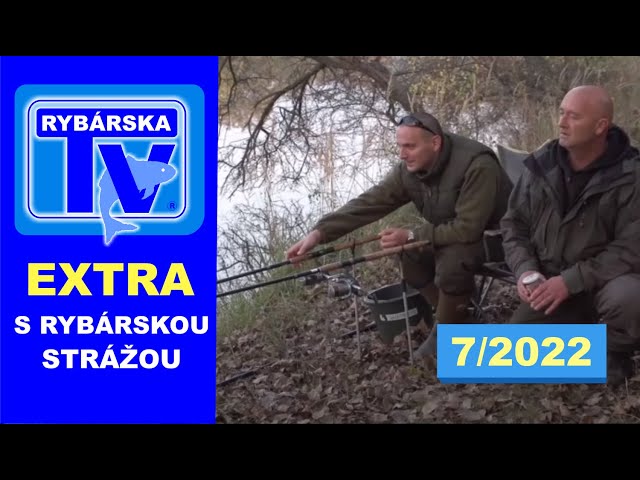 RTV EXTRA: Na slovíčko s Rybárskou strážou 7/2022 - riešime otázky slovenských rybárov