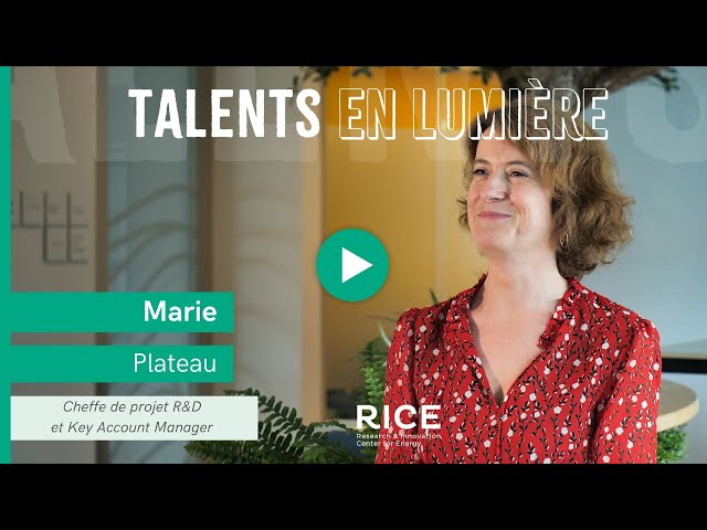 Les talents de RICE : Marie Plateau, cheffe de projet R&D et Key Account Manager