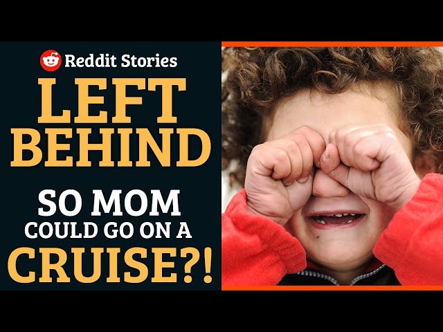 Left The Kids At DayCare To Go On A CRUISE?! - Real Voice Reddit (r/EntitledParents)