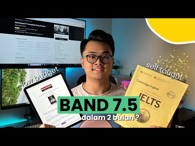 Cara belajar IELTS Mandiri dan achieve Band 7.5 (otodidak dan low budget)