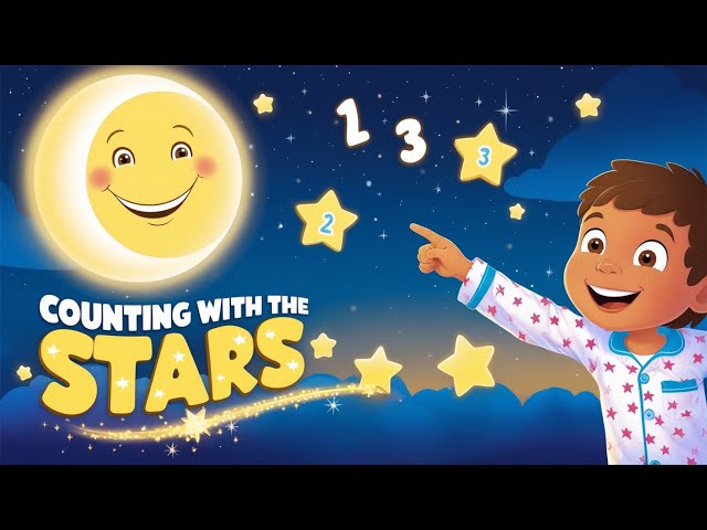 Counting with the Stars 🌟  Fun Bedtime Counting Song for Kids