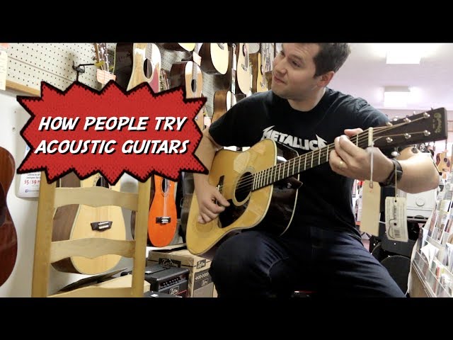 How People Try Out Acoustic Guitars