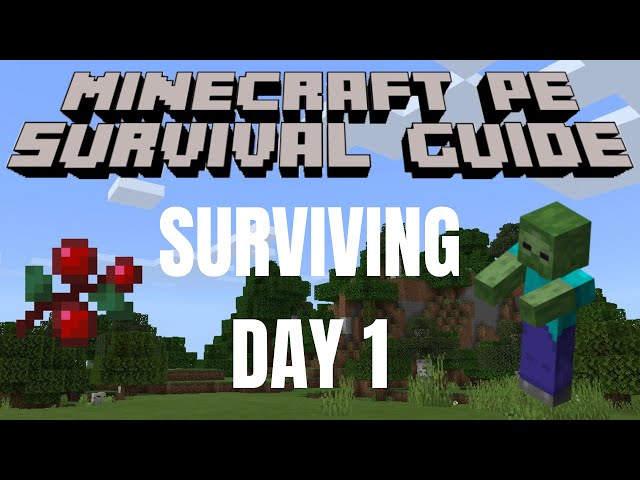 The Minecraft Pocket Edition Survival Guide Ep1: What To Do On Your First Day In Minecraft Survival