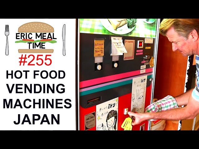 Hot Food Vending Machines in Japan #4 - Eric Meal Time #255