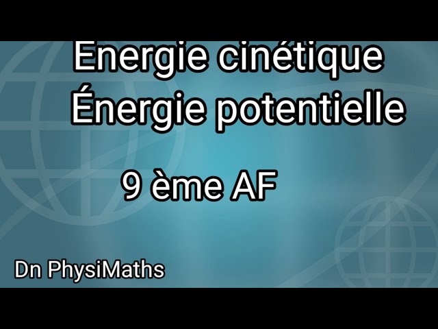 Énergie cinétique / Énergie potentielle