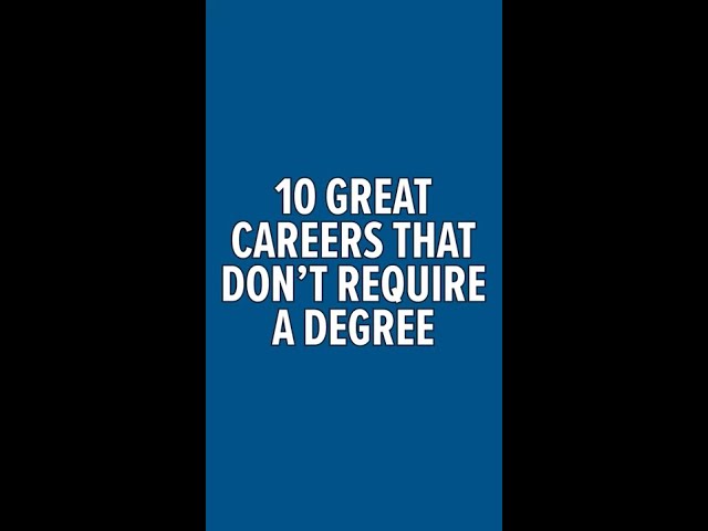 10 Great Careers That Don't Require a Degree (Shorts)