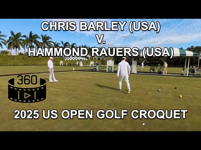 2025 US Open Golf Croquet - Chris Barley (USA) and Hammond Rauers (USA) Day 1 Block B